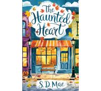 The Haunted Heart: A Steamy Small-Town Romance (Millfield Seasons, Book 1)