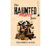 The Haunted Hearts Fair: Rivals, Romance, and a Halloween to Remember: 7 (The Cozy Seasons Collection - Falling Leaves & Festive Reads)