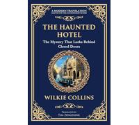 The Haunted Hotel: A Chilling Tale of Murder, Mystery, and the Supernatural: 325 (Library of Alexandria)