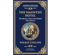 The Haunted Hotel: A Chilling Tale of Murder, Mystery, and the Supernatural (Deluxe Hardbound Edition): 325 (Library of Alexandria)