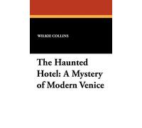 The Haunted Hotel: A Mystery of Modern Venice