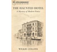 The Haunted Hotel: A Mystery of Modern Venice ( Illustrated and Annoted Edition)