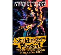 The Haunted House on Hollow Hill: (Skulduggery Pleasant)