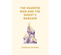 The Haunted Man and the Ghost's Bargain
