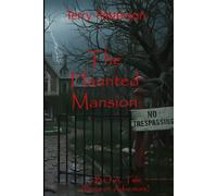 The Haunted Mansion: a B.O.A. Adventure (Boys On Adventure) (The Haunted Mansion: a B.O.A. (Boys on Adventure) Tale)