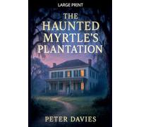 The Haunted Myrtle's plantation
