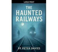 The Haunted Railways