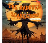 The Haunted Scarecrow: Halloween Short Story for kids with Activities: 1 (Magic Storyland Books)