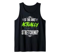 The Haunted Shirt, is This Shirt Actually Stretching? Tank Top