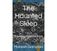 The Haunted Sleep: Unfolding of darker truth