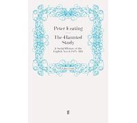 The Haunted Study: A Social History of the English Novel, 1875-1914