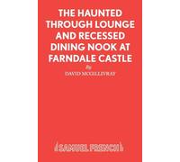 The Haunted Through-lounge and Recessed Dining Nook at Farndale Castle (Acting Edition S.)