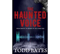 The Haunted Voice: From Skeptic to Seeker of the Other side