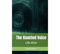 The Haunted Voice: Life After