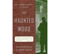 The Haunted Wood: Soviet Espionage in America--The Stalin Era (Modern Library)