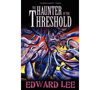 The Haunter of the Threshold