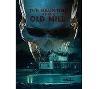The Haunting at the Old Mill
