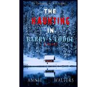 The Haunting in Barry's Lodge: A Novel