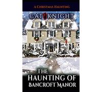 The Haunting of Bancroft Manor