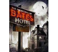 The Haunting Of Bates Hotel