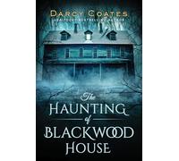 The Haunting of Blackwood House