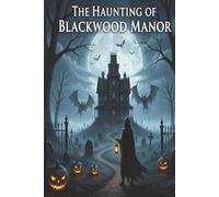 The Haunting of Blackwood Manner