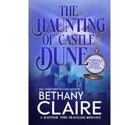 The Haunting of Castle Dune - A Novella: A Scottish, Time Travel Romance: 10.5 (Morna's Legacy Series)