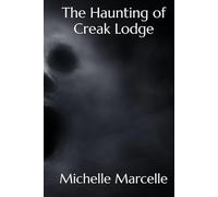The Haunting of Creak Lodge