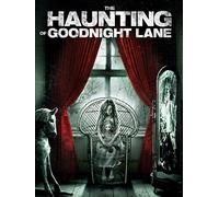 The Haunting of Goodnight Lane