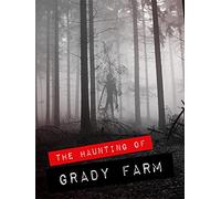 The Haunting of Grady Farm