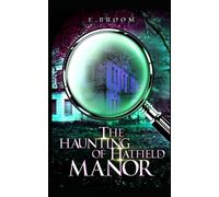 The Haunting of Hatfield Manor