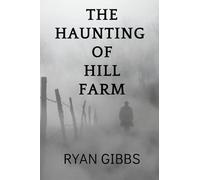 The Haunting Of Hill Farm