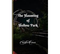 The Haunting of Hollow Park: 1