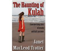 The Haunting of Kulah: A Mesmerising Story of Secrets and Dark Passions