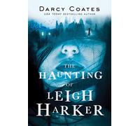 The Haunting of Leigh Harker