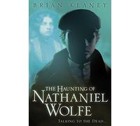 The Haunting of Nathaniel Wolfe