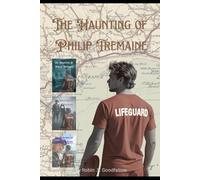 The Haunting Of Philip Tremaine: Special Edition Books 1-2-3