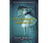 The Haunting of Sunshine Girl : Book One