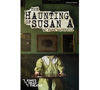 The Haunting of Susan A (Modern Plays)