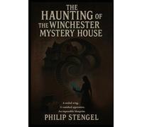 The Haunting of the Winchester Mystery House