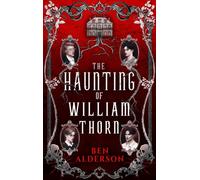 The Haunting of William Thorn by Ben Alderson (Paperback Book)