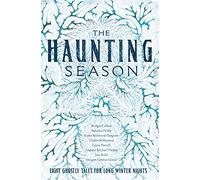 The Haunting Season: Eight Ghostly Tales for Long Winter Nights