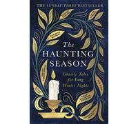 The Haunting Season The instant Sunday Times bestseller and the perfect compa...
