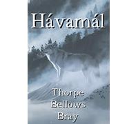 The Hávamál: The Sayings of the High One: Volume 1
