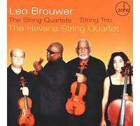 The Havana String Quartet - Brouwer: The String Quartets, String Trio