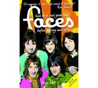 The Have Me a Real Good Time: The Faces: Had Me a Real Good Time, Before, During and After