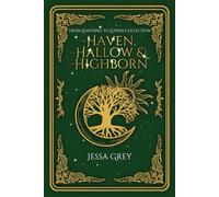 The Haven, the Hallow, & the Highborn