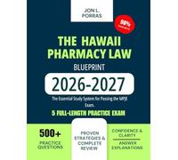 The Hawaii Pharmacy Law Blueprint 2026-2027: The Essential Study System for Passing the MPJE Exam.