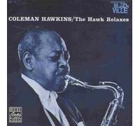 The Hawk Relaxes by Coleman Hawkins (1990-01-01)