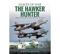 The Hawker Hunter: Rare Photographs from Wartime Archives (Images of War)